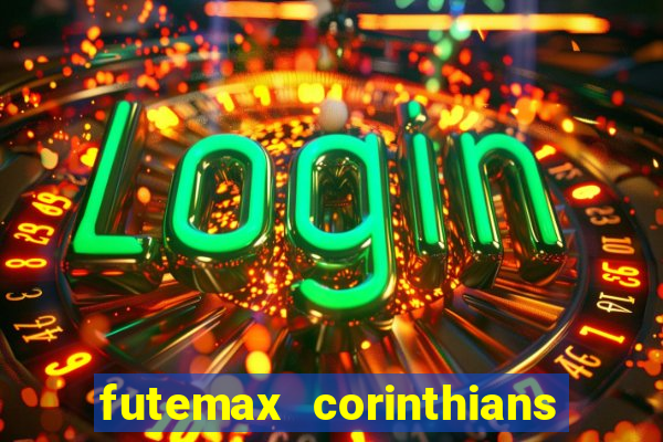 futemax corinthians e flamengo hoje